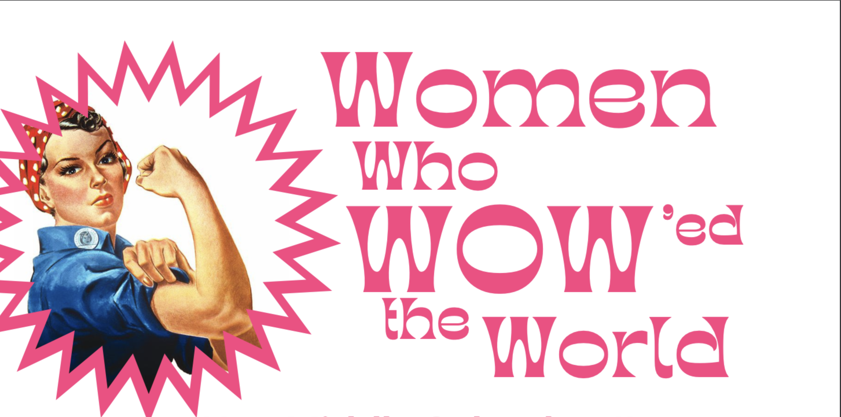 Women Who Wow'ed the World